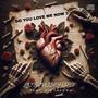 Do You Love Me Now? (feat. Lil Chedda) [Part 3] [Explicit]