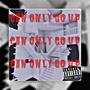 Can Only Go Up (Ep) [Explicit]