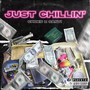 Just Chillin' (Explicit)