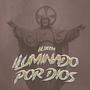 Iluminado Por Dios (Explicit)