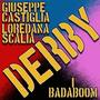 DERBY (feat. I Badaboom & Loredana Scalia)