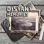 Distant Memories