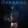 OverKill (Explicit)