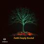 Faith Deeply Rooted