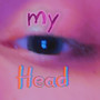 My Head (Explicit)