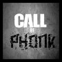 Call of Phonk