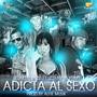 Adicta Al Sexo (feat. Chay & Yemil) [Explicit]