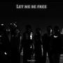 Let me be free (Explicit)