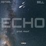 Echo (feat. bell) [Explicit]