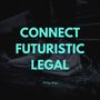 Connect Futuristic Legal