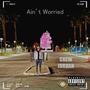 Ain't Worried (Explicit)