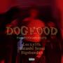 Dogfood (feat. Big Sheedah & Matashi Sensi) [Explicit]