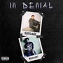 In Denial (feat. Novulent) [Explicit]