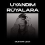 Uyandım Rüyalara