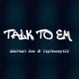 Talk To Em (Explicit)