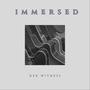 Immersed