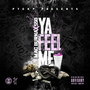 Ya Feel Me (Explicit)