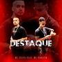 DESTAQUE (feat. MC Teles)