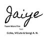 Jaiye (feat. Ccika, Vi'cute & Songi A N)