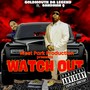 WATCH OUT (feat. Bandman Q) [Explicit]