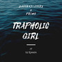 Trapaholic Girl