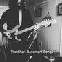 The Short Basement Songs (Explicit)