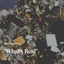 What's Real (Explicit)