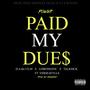 Paid My Dues (feat. D.A the I.N.M, Lobesmatic, Talksick & Verseatylle) [Explicit]