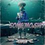 Some Mo **** (Freestyle) [Explicit]