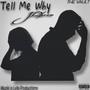 Tell Me Why (Explicit)