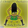 Make It Clap (feat. J-Chriss) [Explicit]