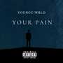 Your Pain (Explicit)