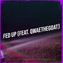 Fed Up (Explicit)