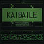 KAIBAILE (Explicit)