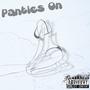 Panties On (feat. Lil K5) [Explicit]