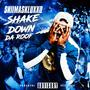 Shake Down Da Roof (Explicit)