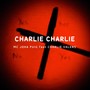 Charlie Charlie (feat. Charlie Valens)