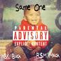 Same One (feat. R$m Mack) [Explicit]