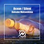 Ocean / Silent