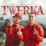 TWERKA (feat. Noa) [Explicit]