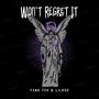 Wont Regret It (Explicit)