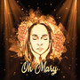 Oh Mary (Explicit)