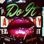 Do It (Explicit)