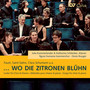 Wo die Zitronen blühn: Lieder bearbeitet für Chor und Klavier