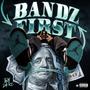 Bandz First (Explicit)