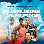 Querubins, Serafins