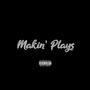 Makin' Plays (feat. Xanman$hawty) [Explicit]