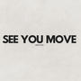 See You Move