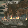 Dom Tom (Explicit)