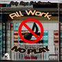 All Work, No Play (Explicit)